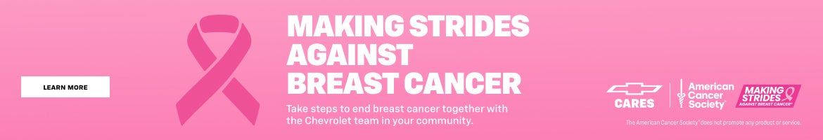Take steps to end breast cancer together with the Chevrolet team in your community.